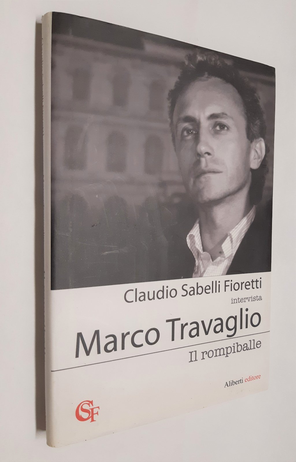Claudio Sabelli Fioretti intervista Marco Travaglio Il Rompiballe Aliberti 2008