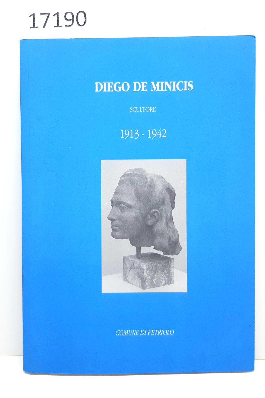 Cresti Roberto Diego De Minicis scultore 1913-1942 Comune di Petriolo …