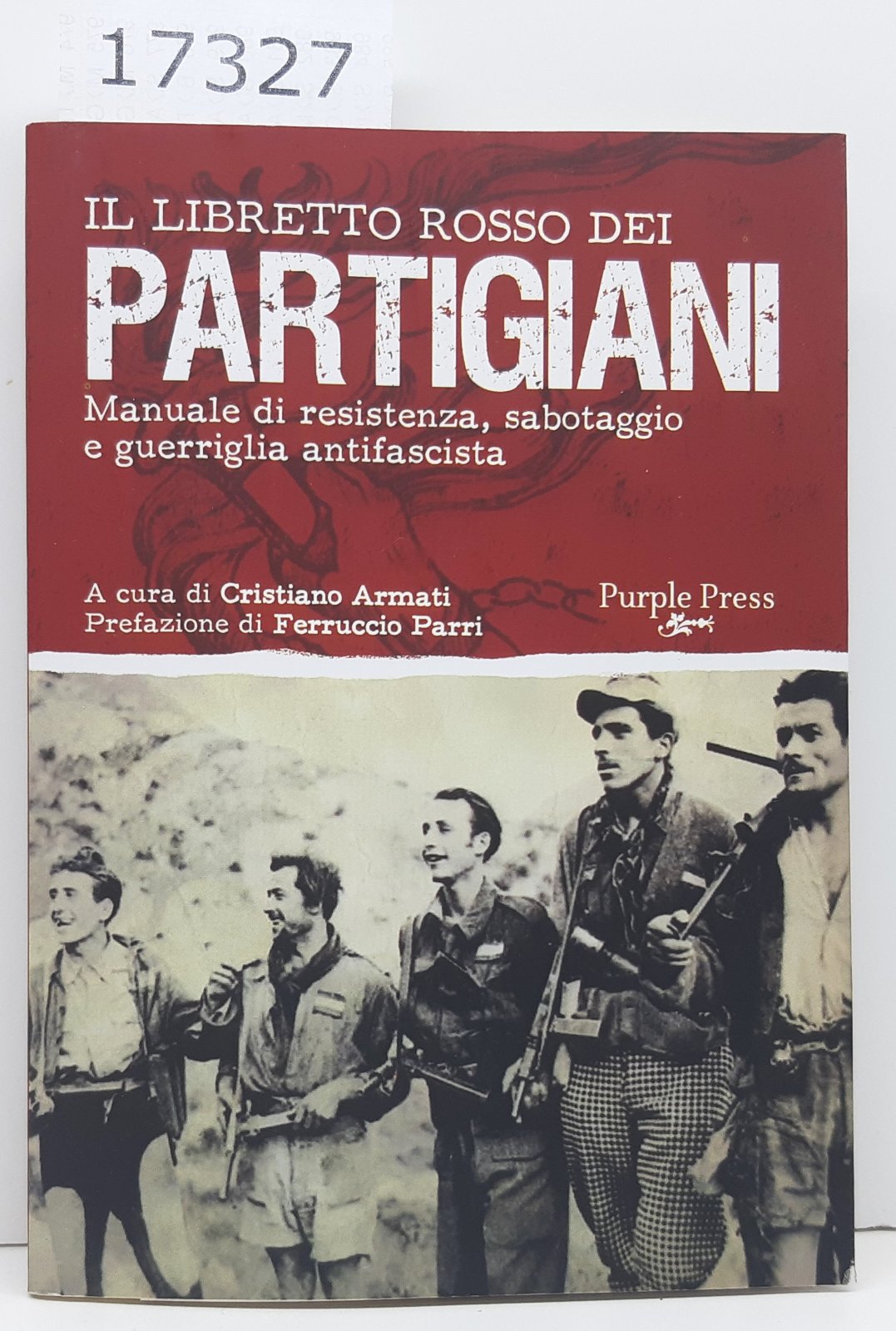 Cristiano Amati Il libretto rosso dei Partigiani Purple Press 1∞ …