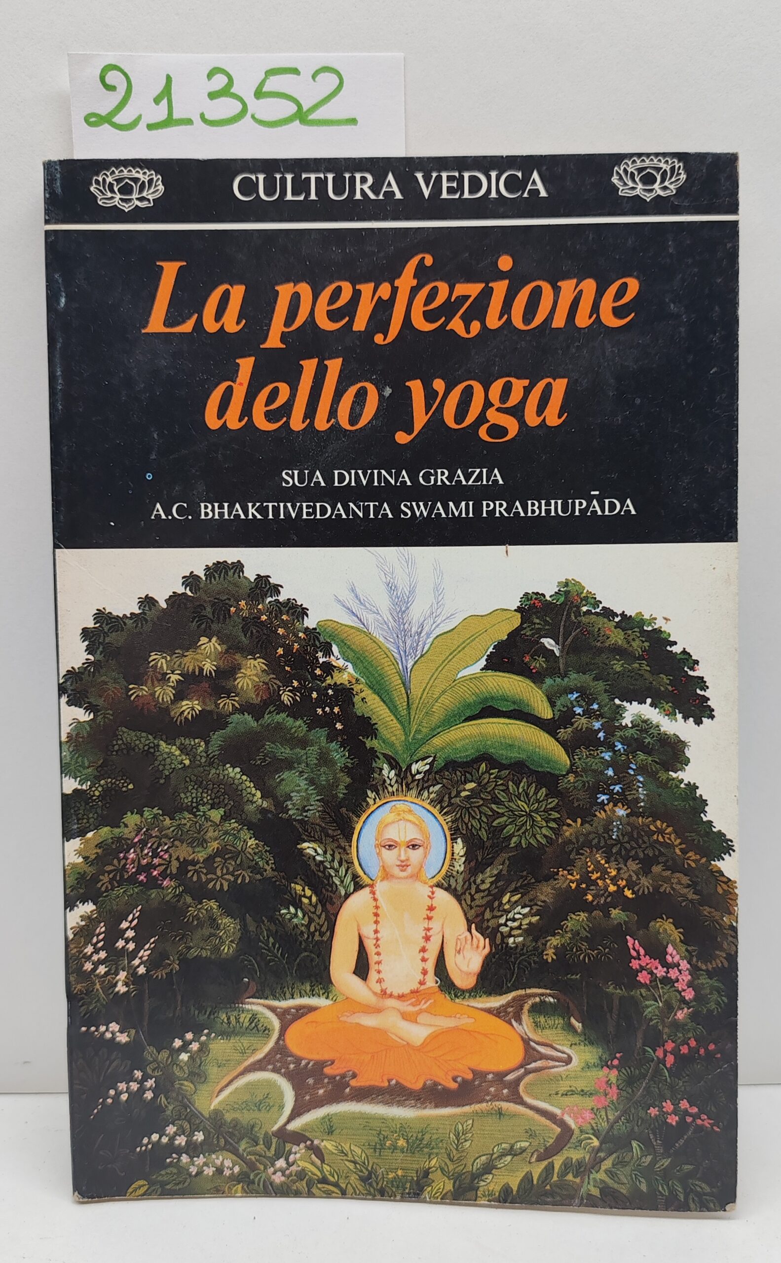 Cultura velica Lla perfezione dello yoga Bhaktivedanta Swami Prabhupada Firenze …