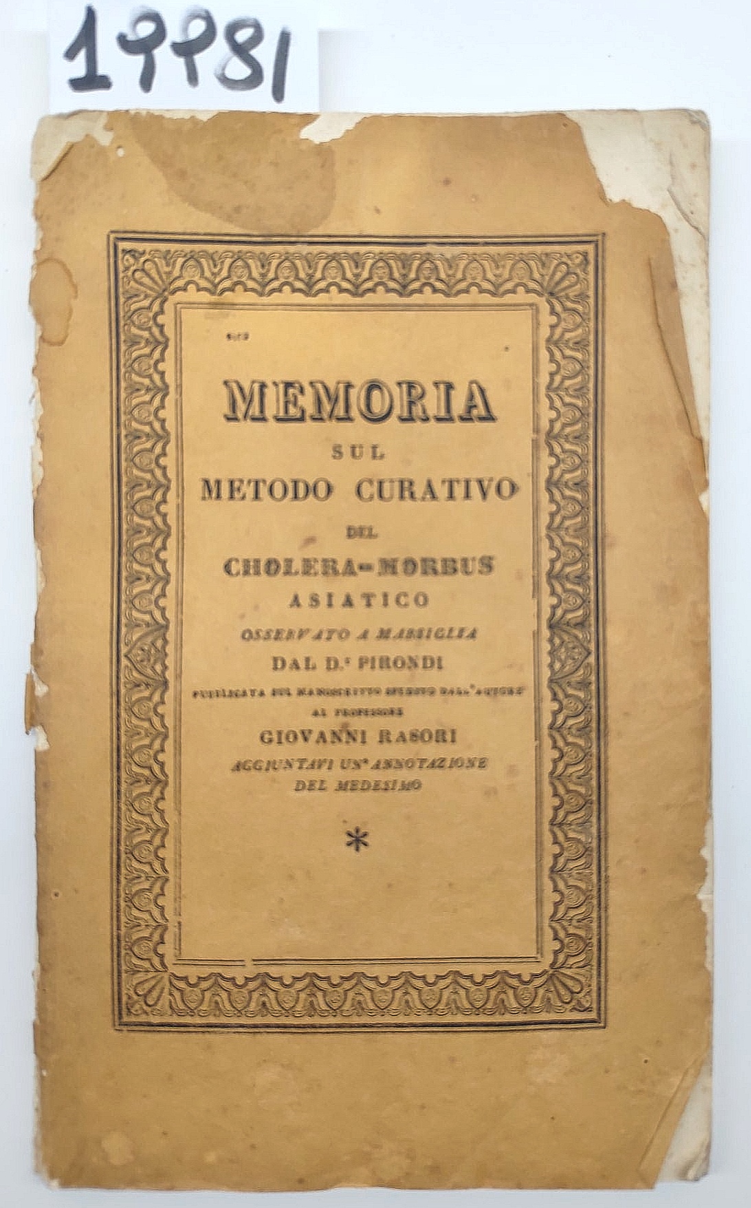 D. Pirondi Memoria sul metodo curativo del Cholera Morbus Asiatico …