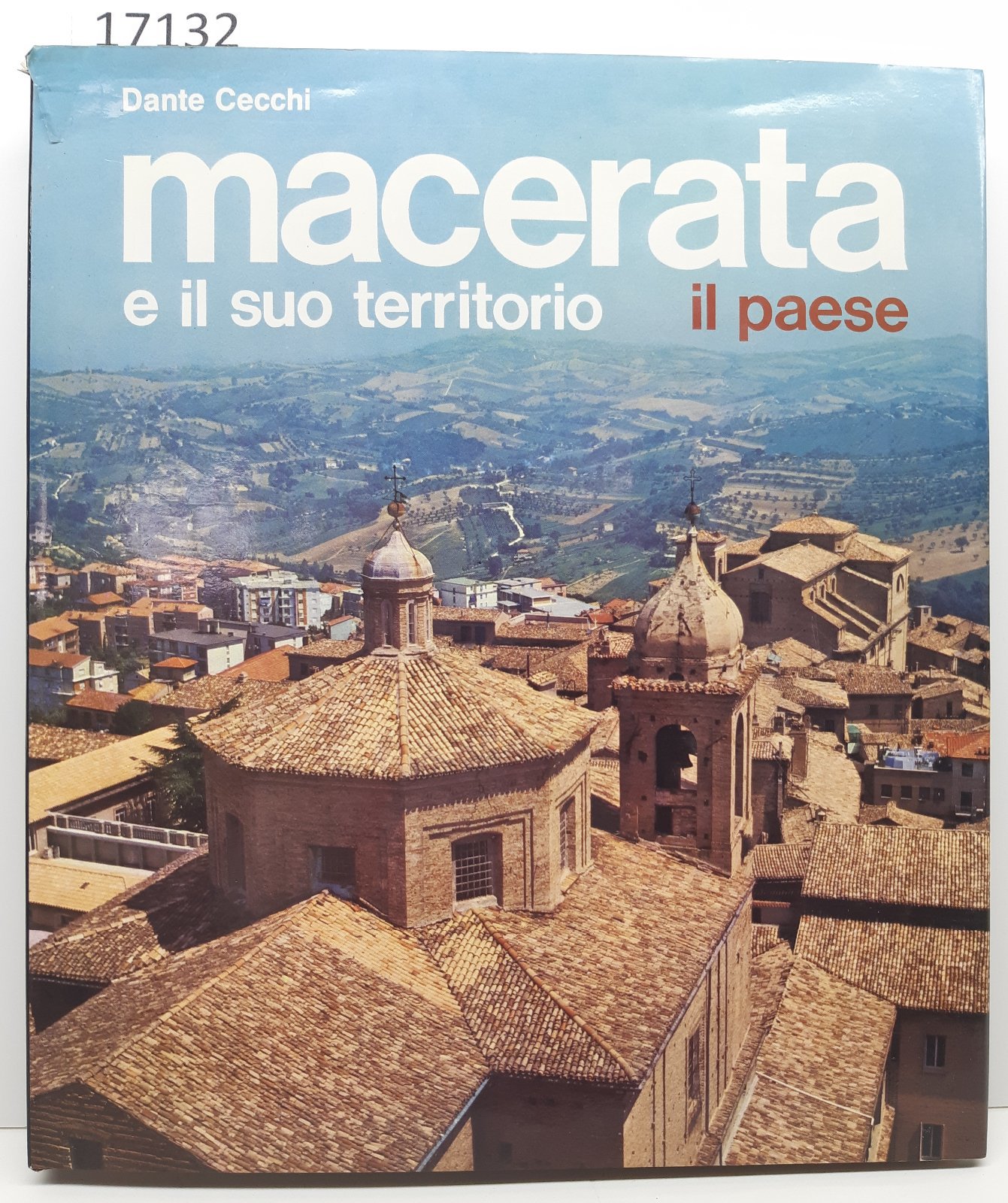 Dante Cecchi Macerata il suo territorio Il paese Ca.Ri.Ma 1978