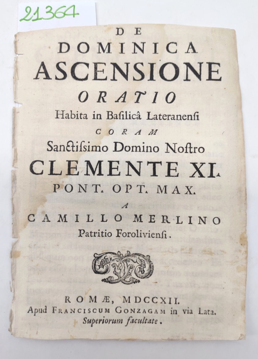 De dominica ascensione oratio Clemente XI Pont. a Camillo Merlino …
