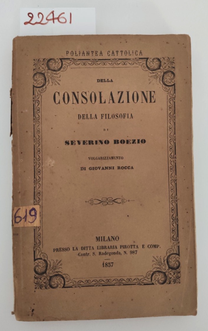 Della consolazione della filosofia di Severino Boezio volgarizzamento di Giovanni …