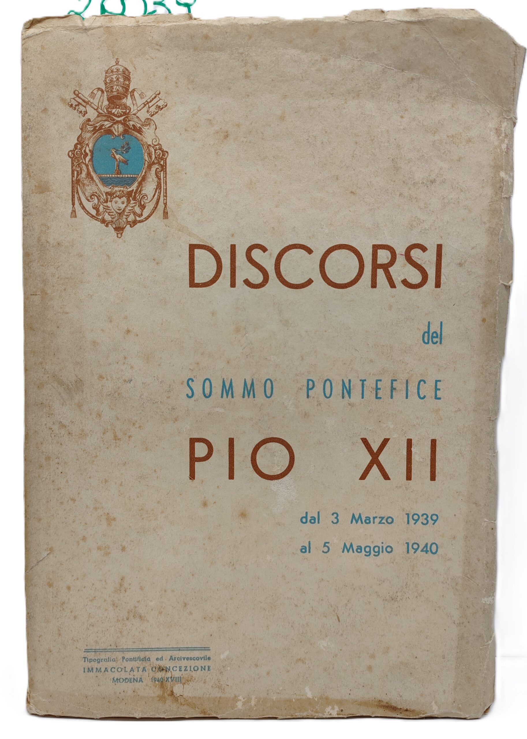 Discorsi del sommo pontefice Pio XII dal 3 marzo 1939 …