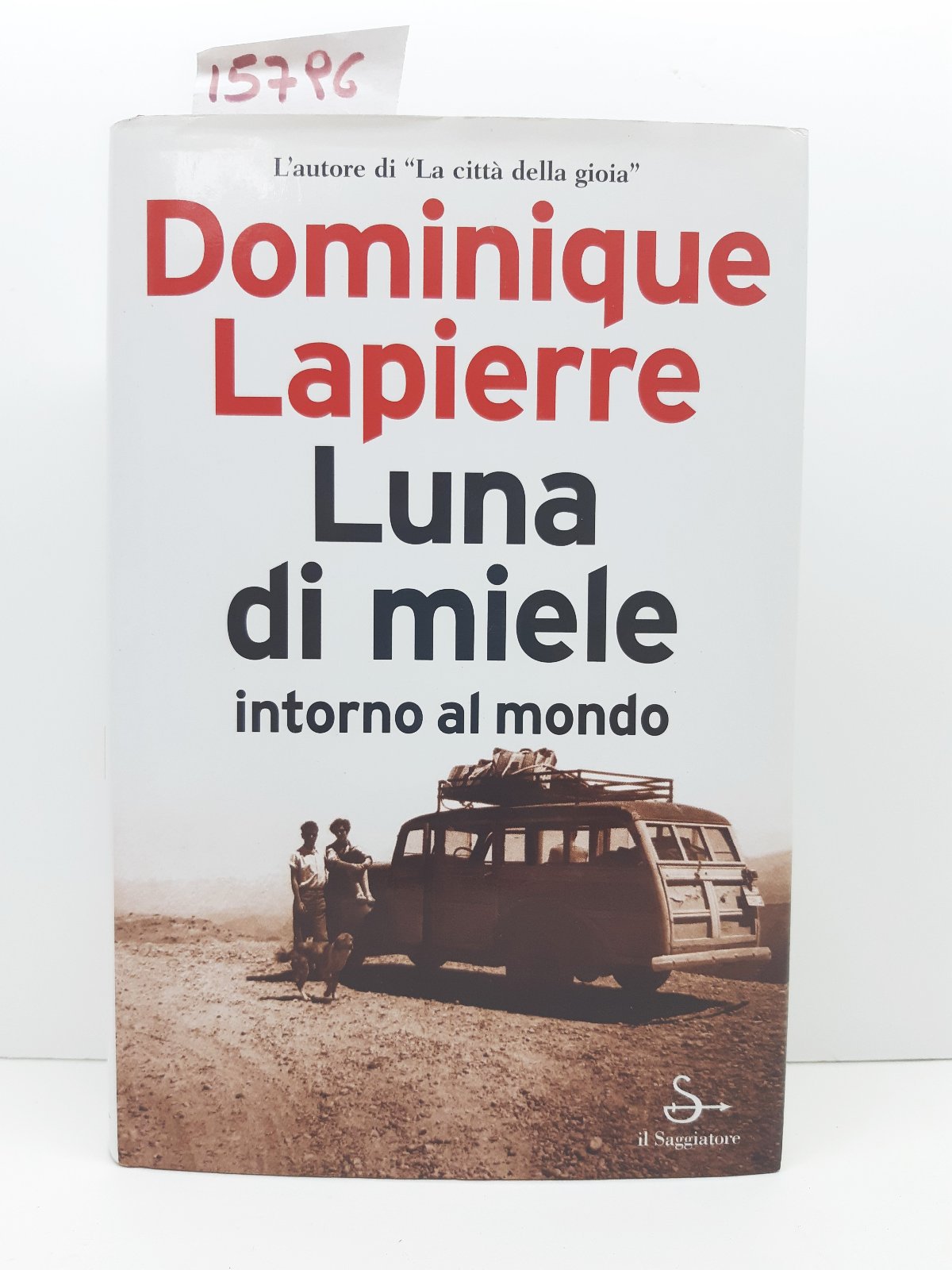 Dominick Lapierre Luna di miele intorno al mondo Saggiatore 2004