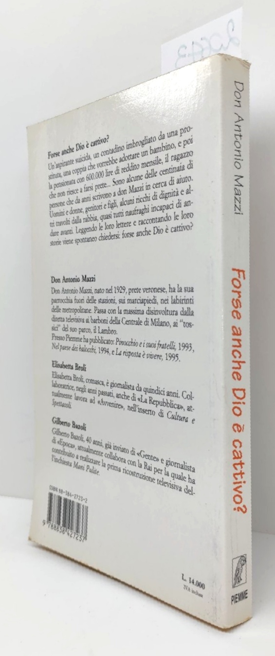 Don Antonio Mazzi Forse anche Dio è cattivo? Piemme 1° …