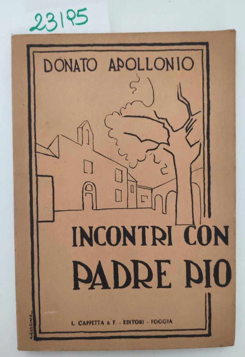 Donato Apollonio Incontri con Padre Pio Cappetta 2° ed 1951