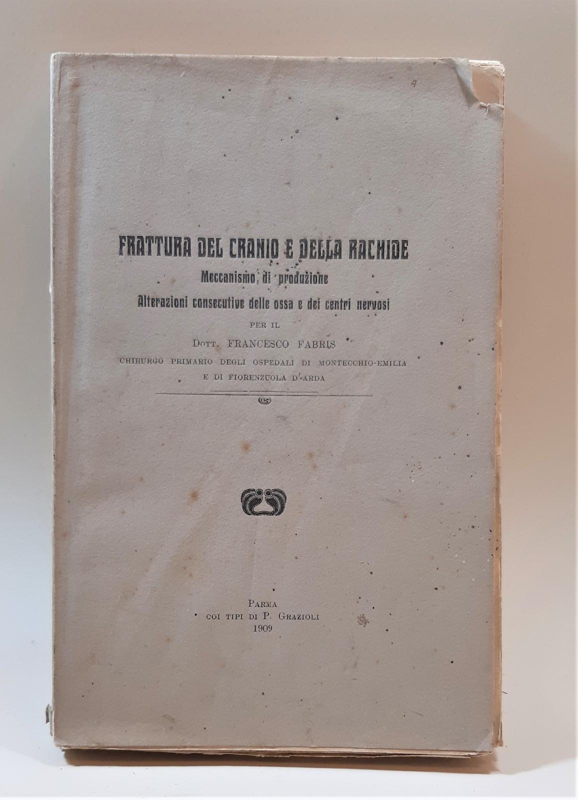 Dott. Francesco Fabris Frattura del cranio e della rachide Grazioli …