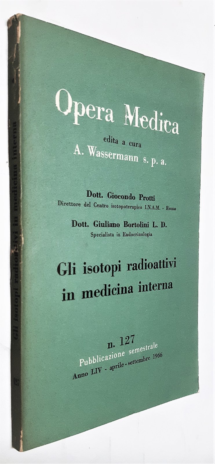 Dott. G. Protti G. Bortolini Gli isotopi radioattivi in medicina …