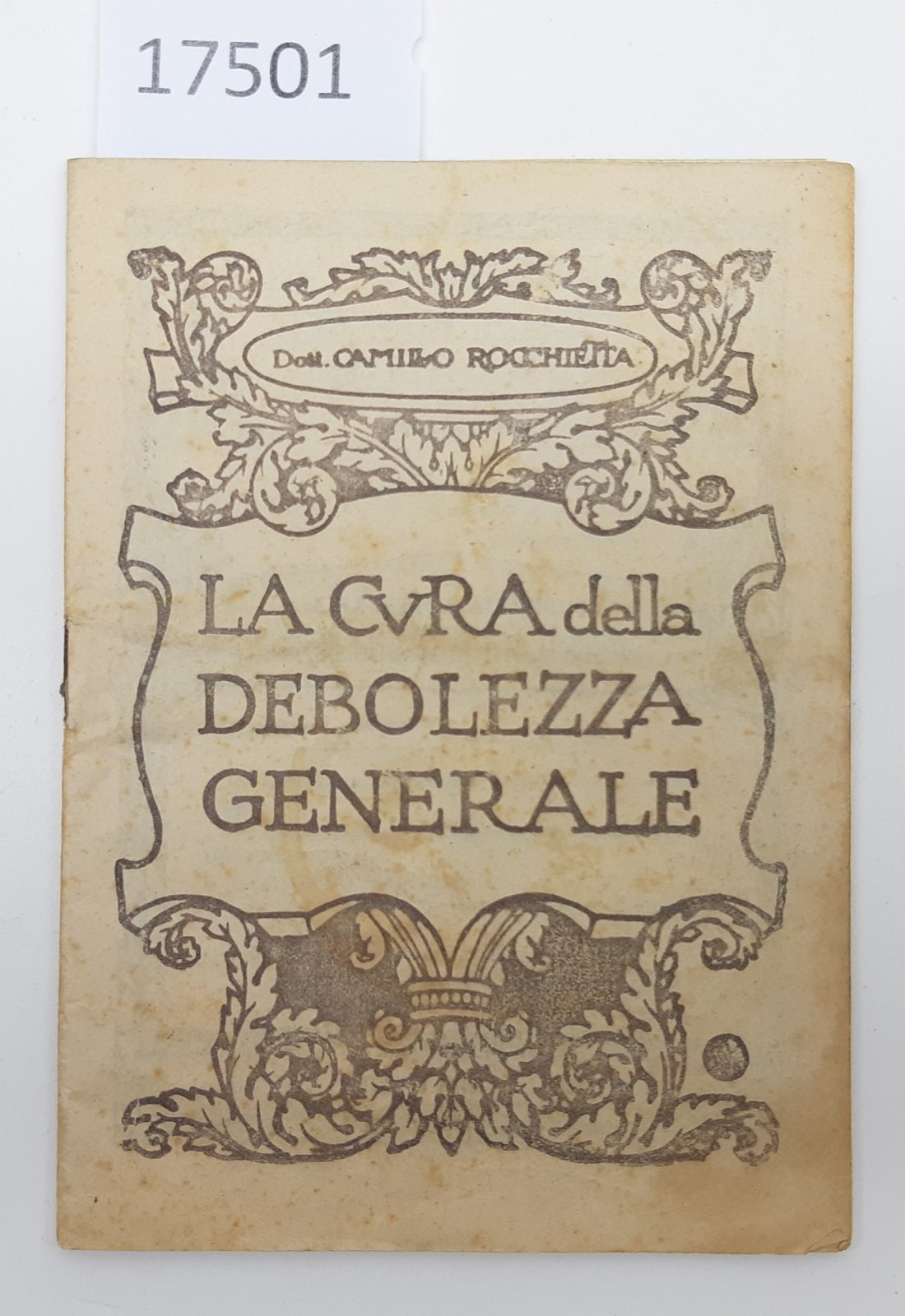 Dr Camillo Rocchietta La cura della debolezza generale 1924 Torino