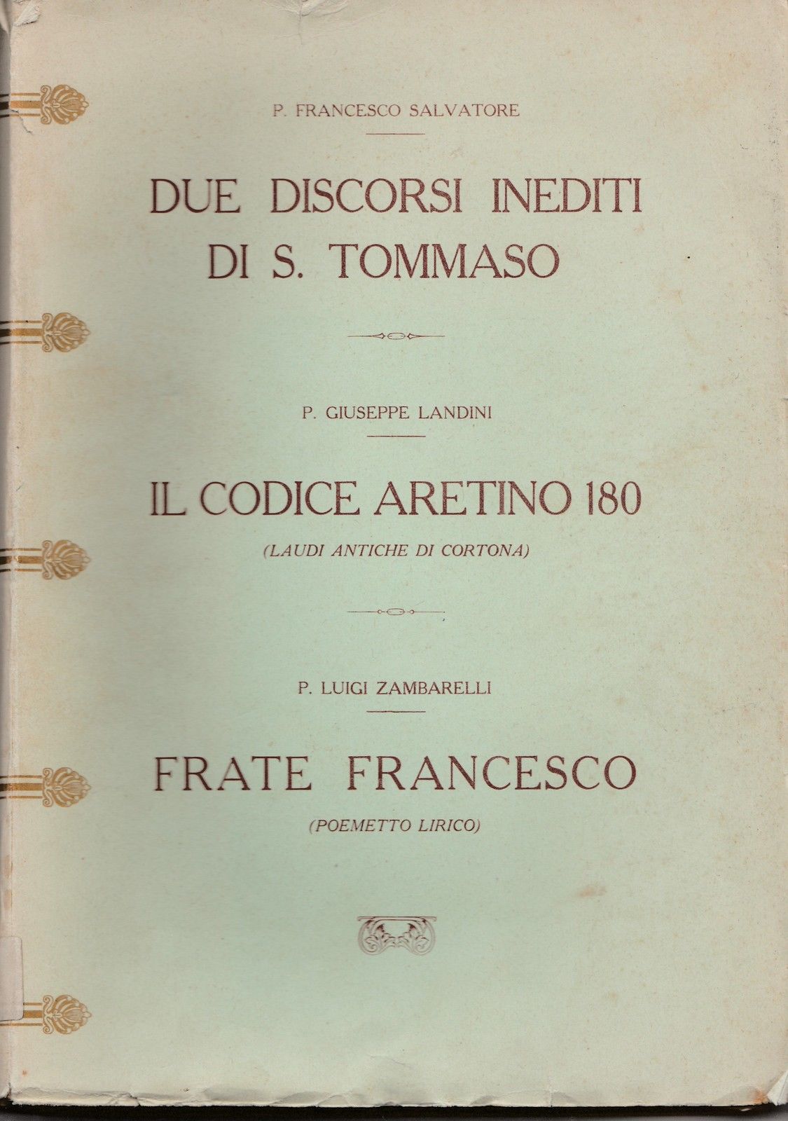 Due Discorsi Inediti Di S. Tommaso-Il Codice Aretino 180-Frate Francesco …