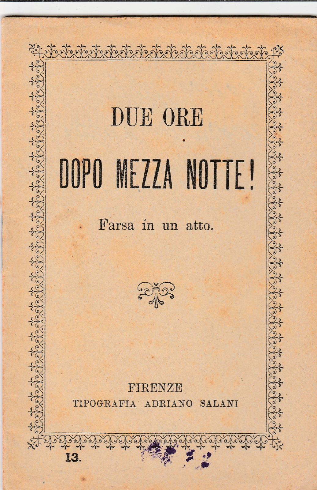 Due Ore Dopo La Mezza Notte! -Firenze Tip. Salani 1920-L4251