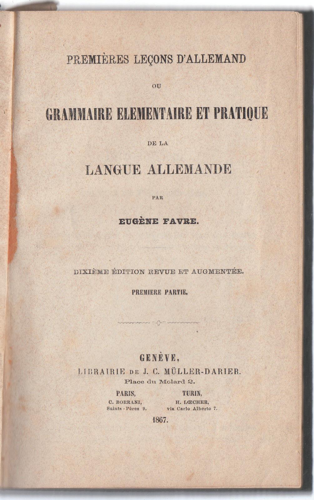 E. Favre-Grammaire Elementaire Et Pratique De La Langue Allemande-Geneve 1867