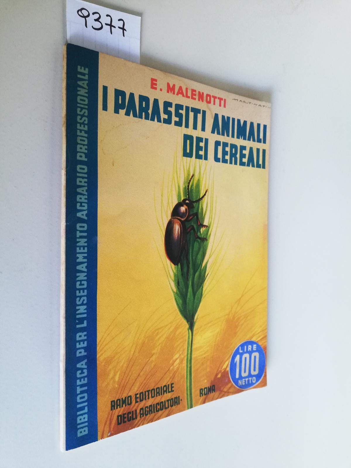 E. Malenotti I parassiti animali dei cereali Ramo editoriale degli …