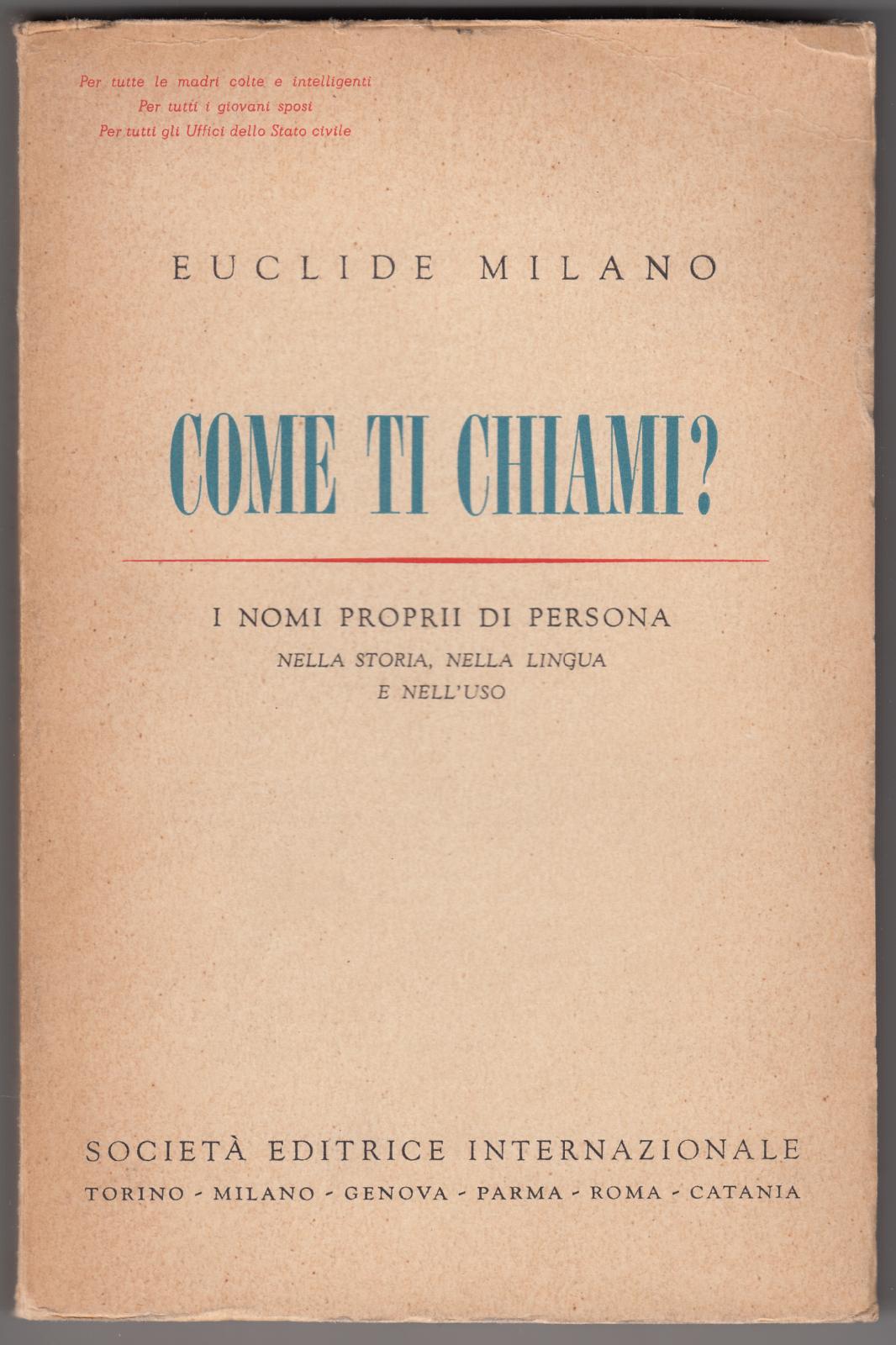 E. Milano- Come Ti Chiami? S.E.I. 1951-L 3851