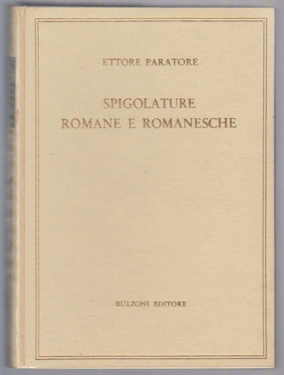 E. Paratore-Spigolature Romane E Romanesche-Bulzoni Ed. 1967-Copia N. 934