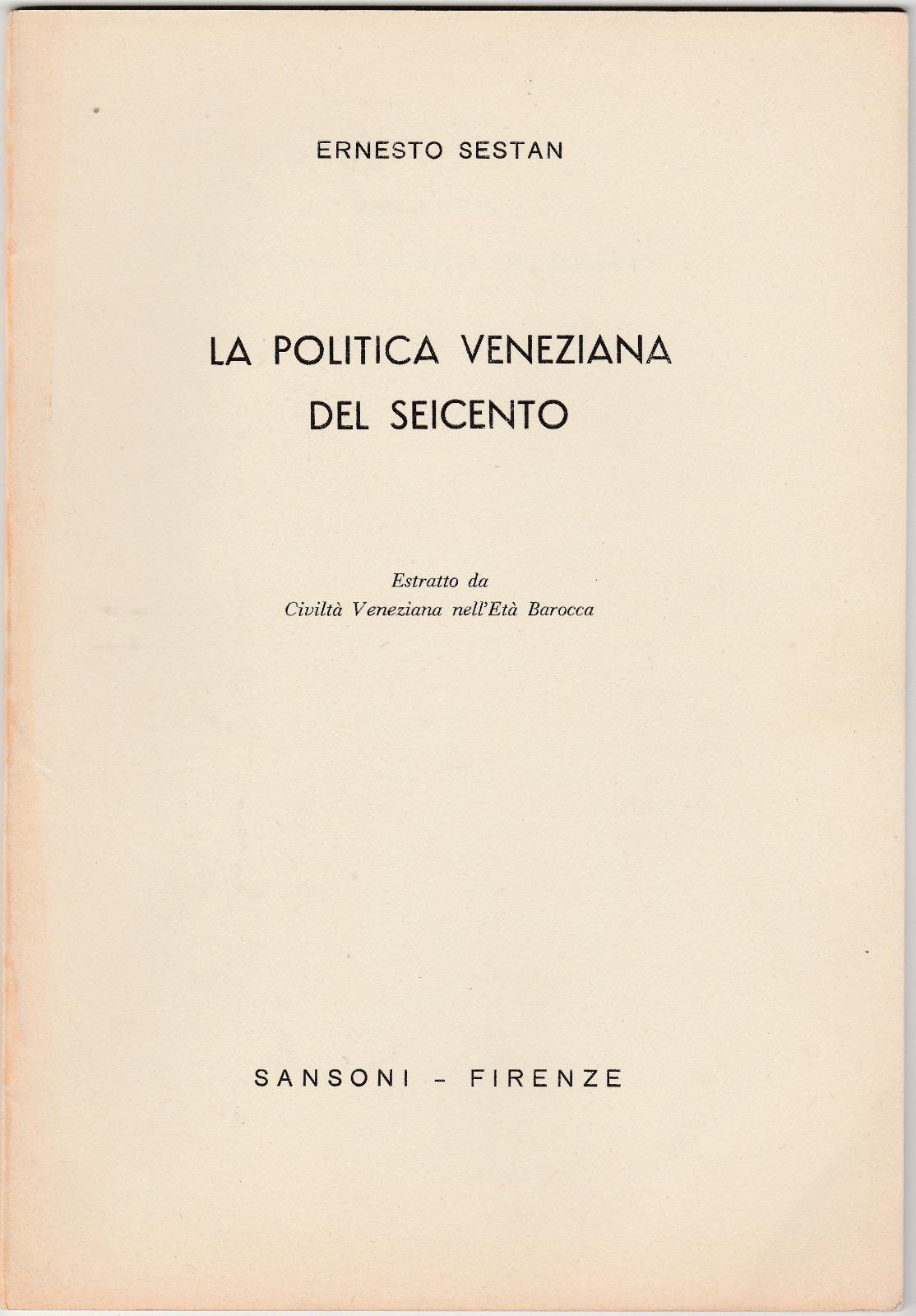 E. Sestan- La Politica Veneziana Del Seicento Estratto 1959-L4873