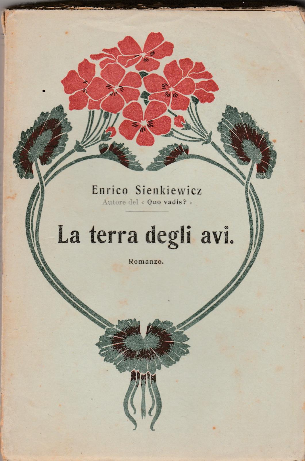 E. Sienkiewicz La Terra Degli Avi Salani 1926-L5041