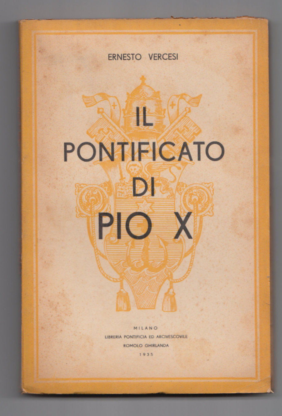 E. Vercesi-Il Pontificato Di Pio X-Milano Libreria Pontificia 1934-L3452