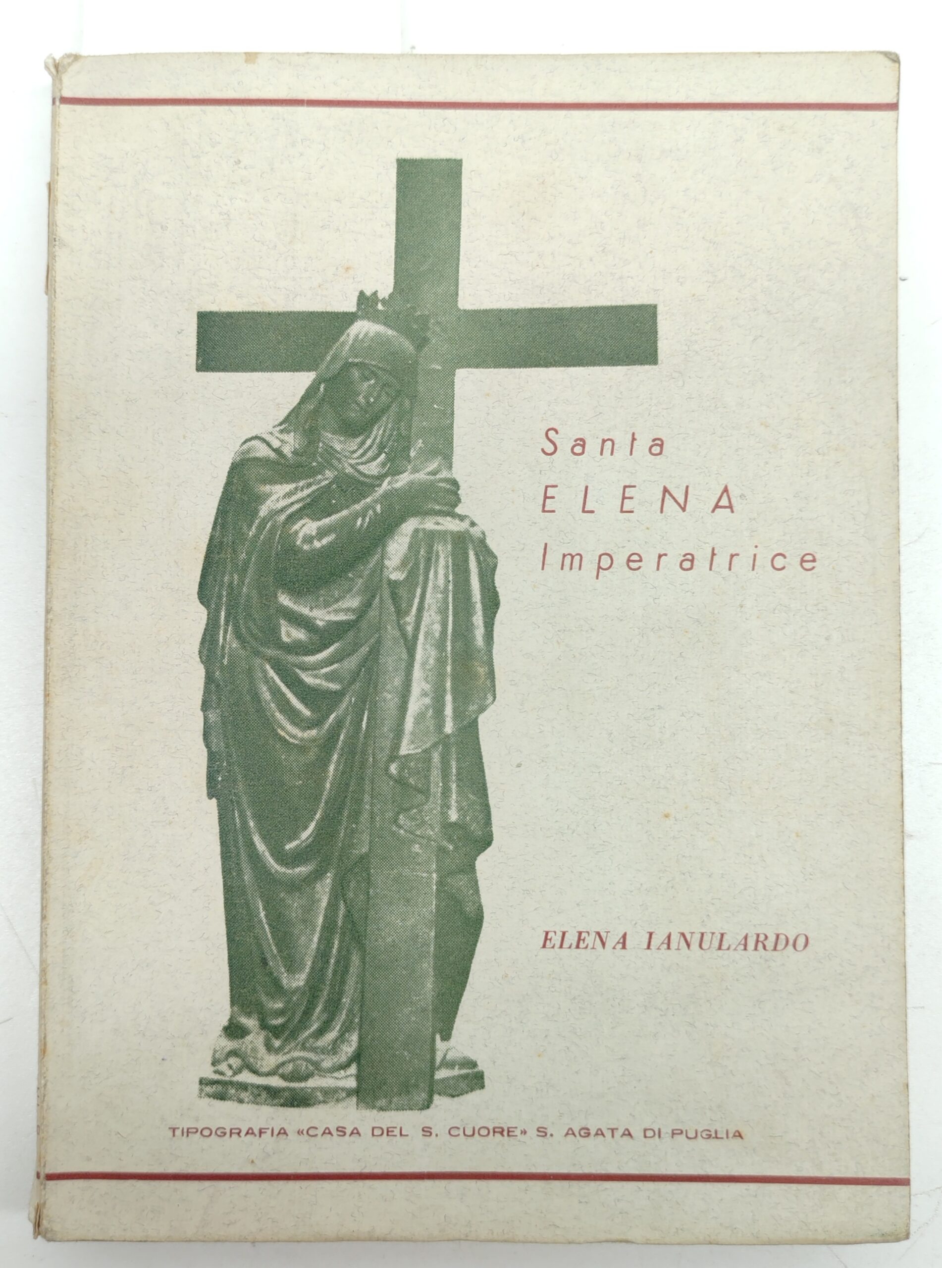 Elena Ianulardo Santa Elena imperatrice Tipografia Casa del Sacro Cuore …