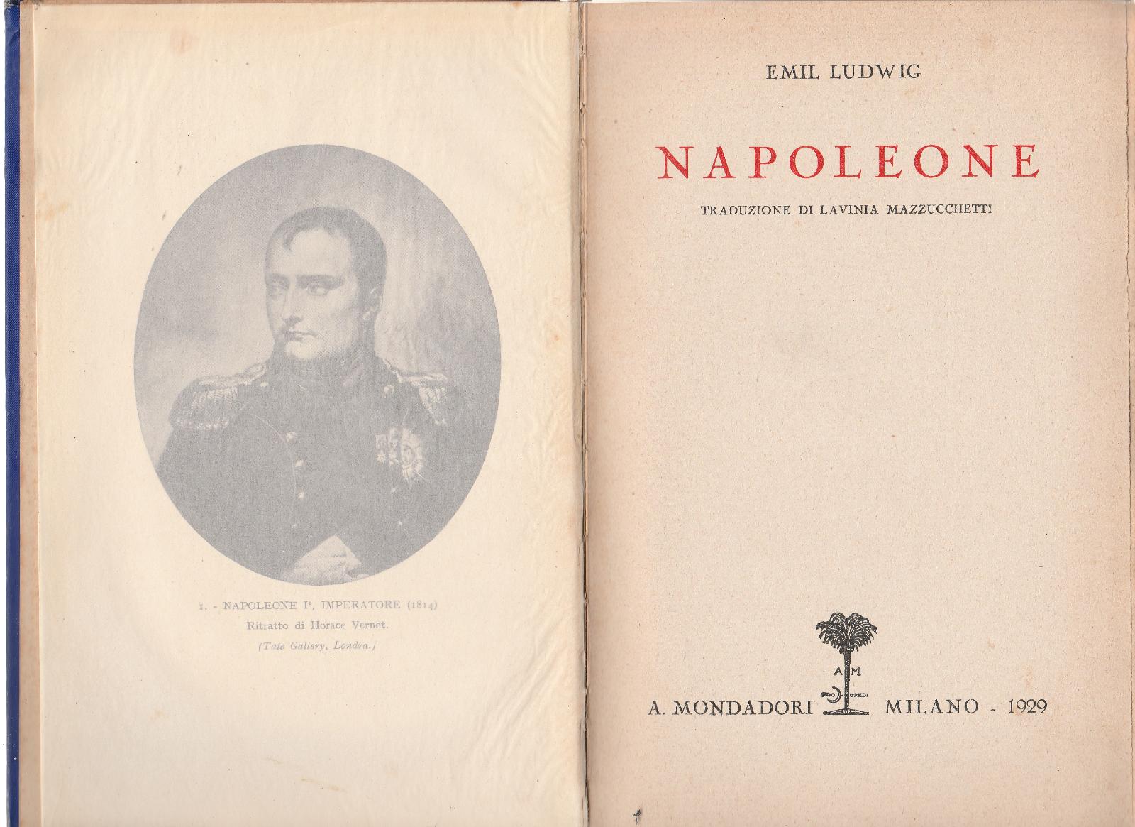 Emil Ludwig Napoleone Traduzione Di Lavinia Mazzucchetti Mondadori 1929 2794