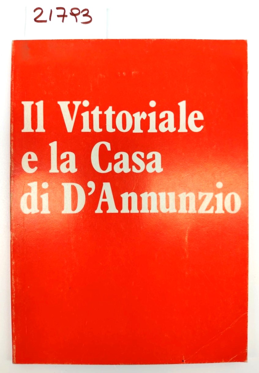 Emiliano Mariano Il vittoriale la casa di D'Annunzio guida alla …