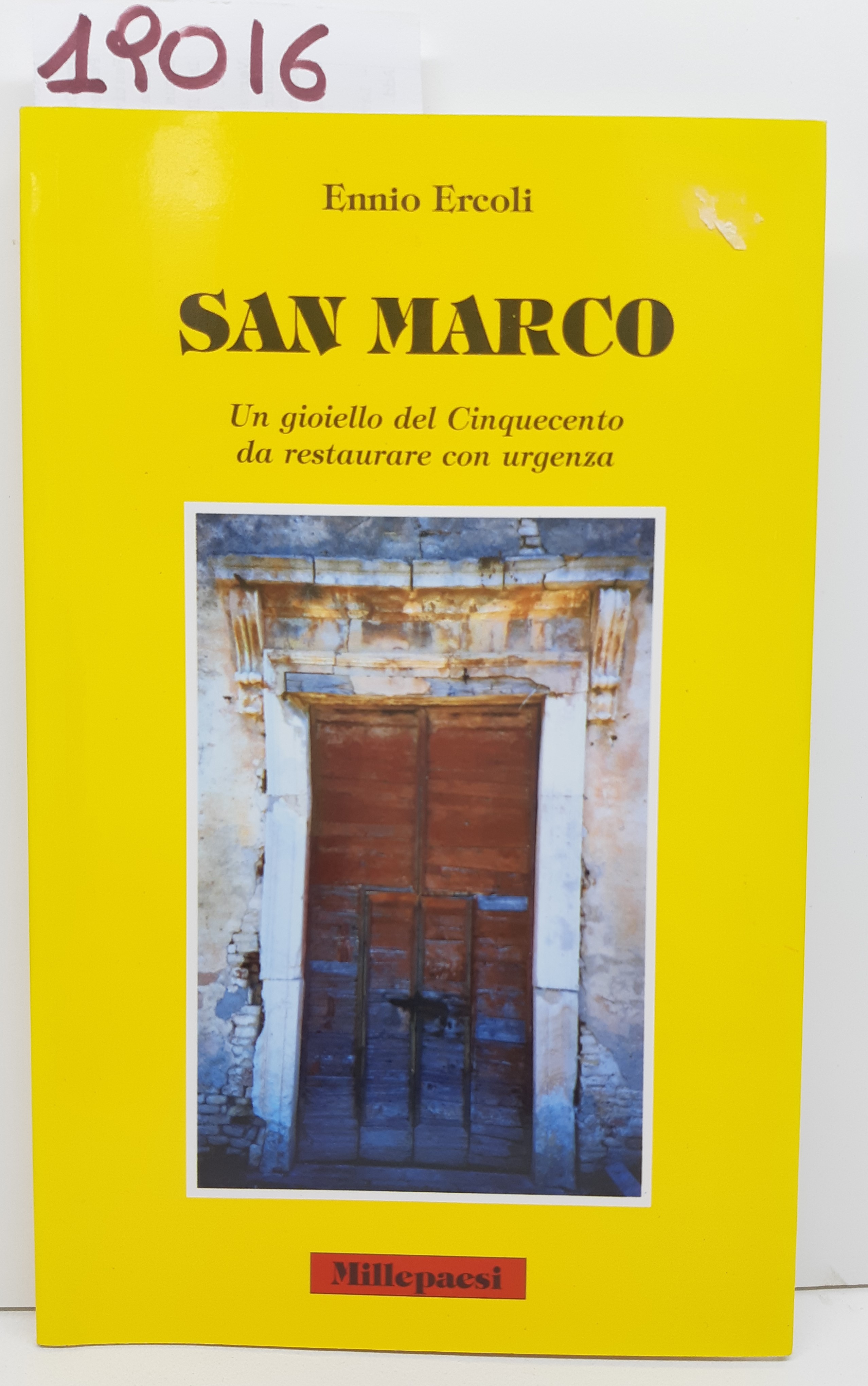 Ennio Ercoli San Marco un gioiello del Cinquecento da restaurare …