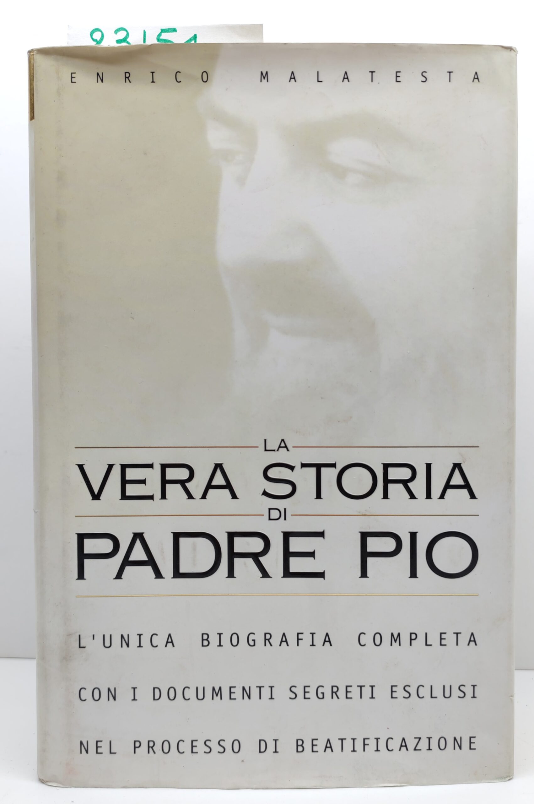 Enrico Malatesta La vera storia di Padre Pio Piemme 1° …