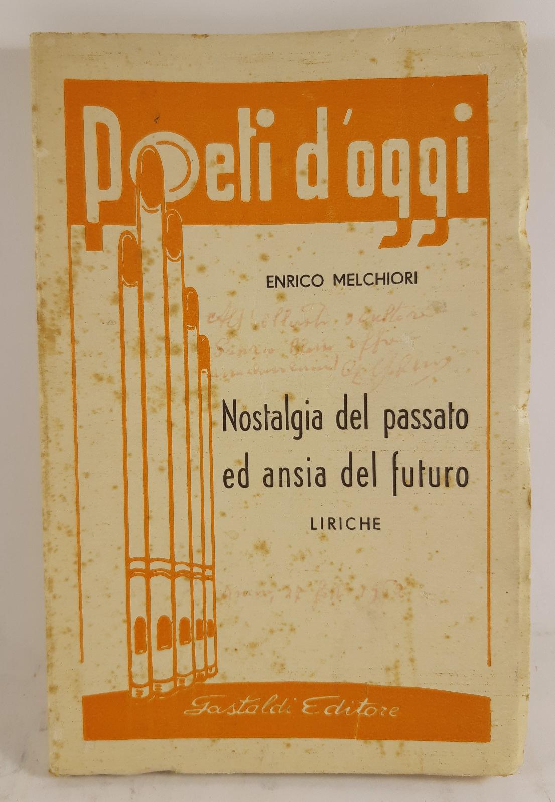 Enrico Melchiorri Nostalgia del passato e ansia del futuro liriche …