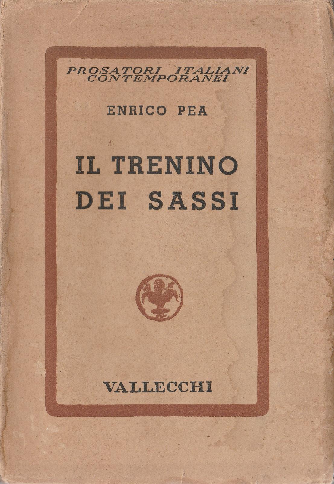 Enrico Pea-Il Trenino Dei Sassi-Vallecchi 1940-L3981