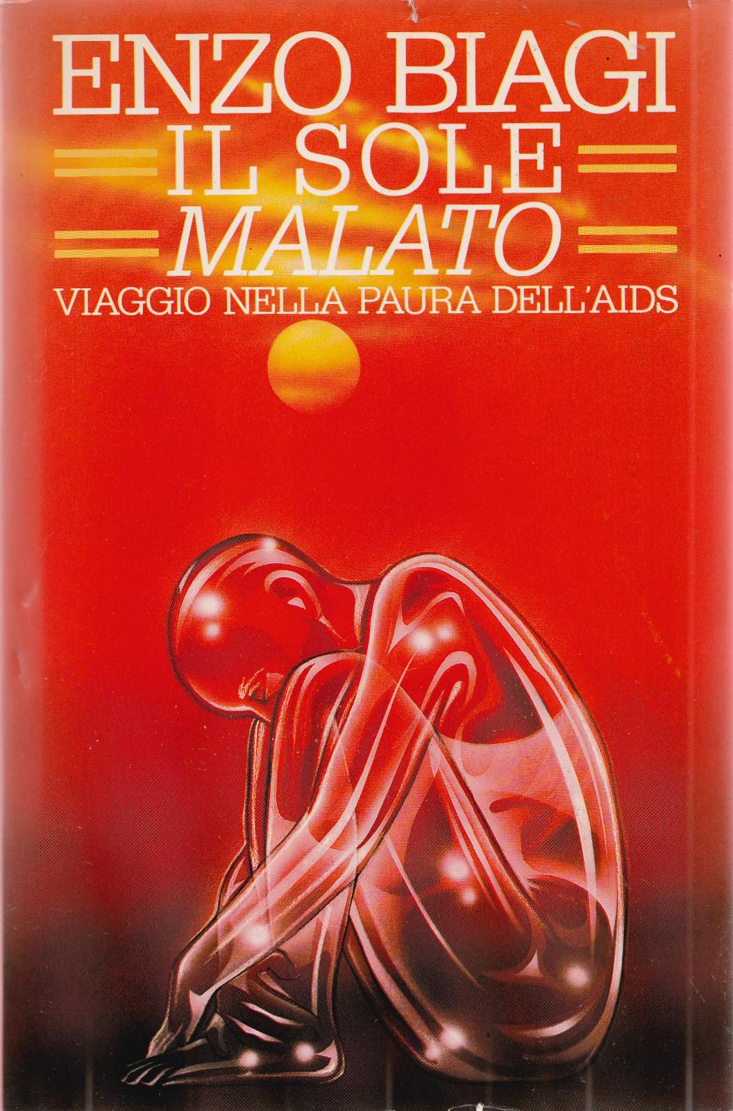 Enzo Biagi Il Sole Malato Mondadori 1989 L5712