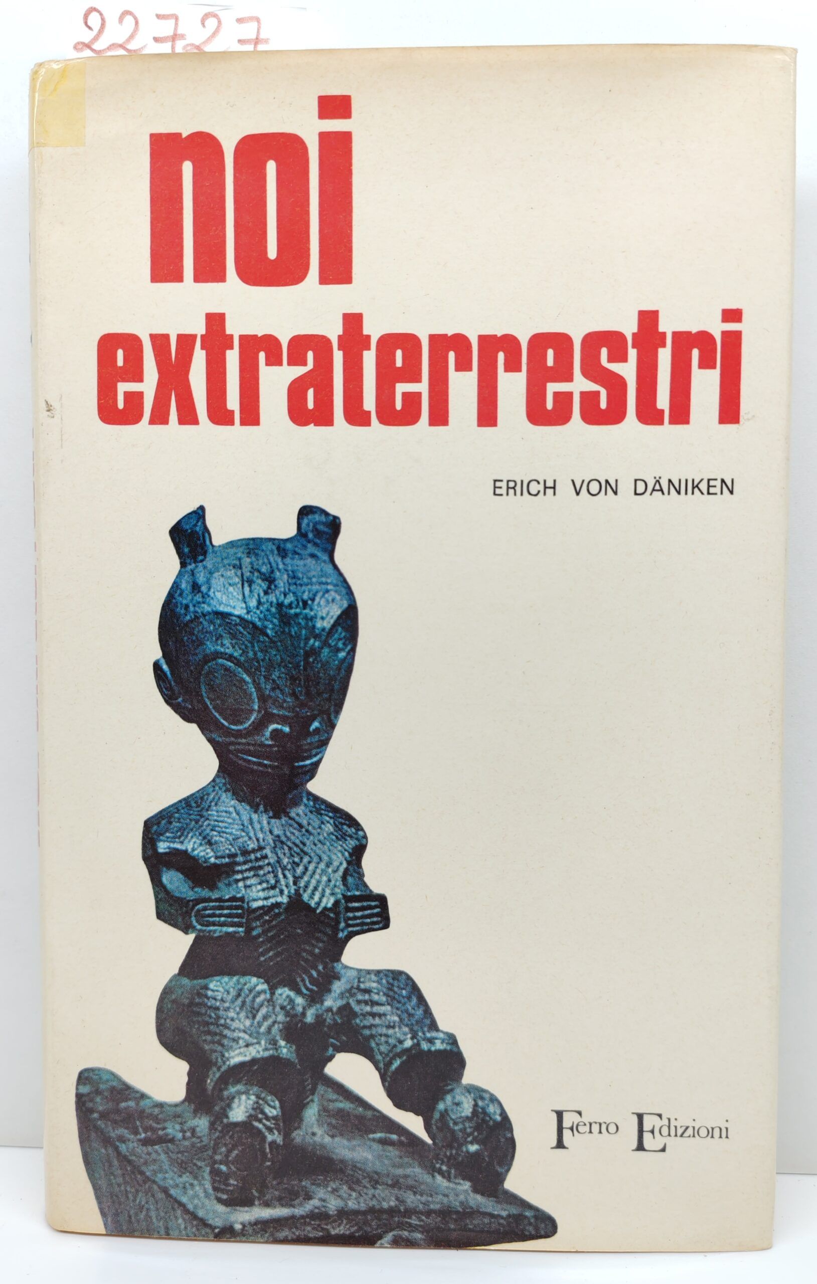 Erich Von Daniken Noi extraterrestri Ferro 1970