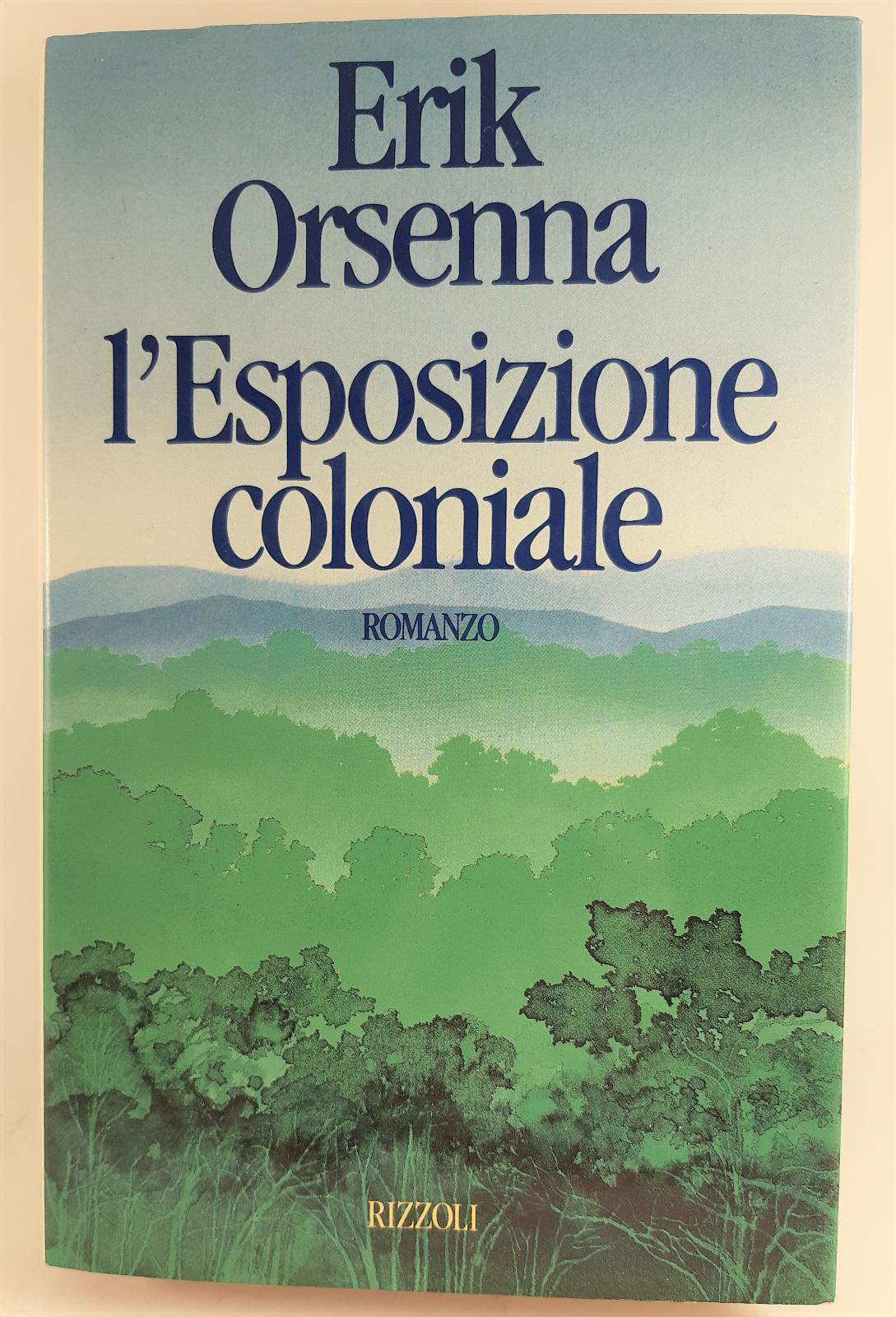 Erik Orsenna L'esposizione coloniale Rizzoli 1989