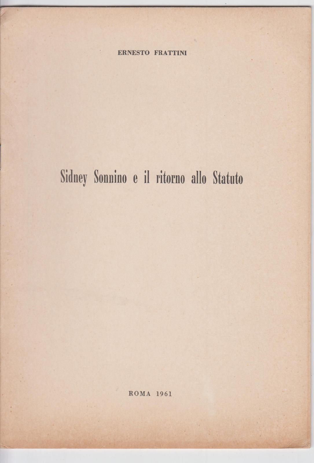 Ernesto Frattini Sidney Sonnino e il ritorno allo Statuto Roma …
