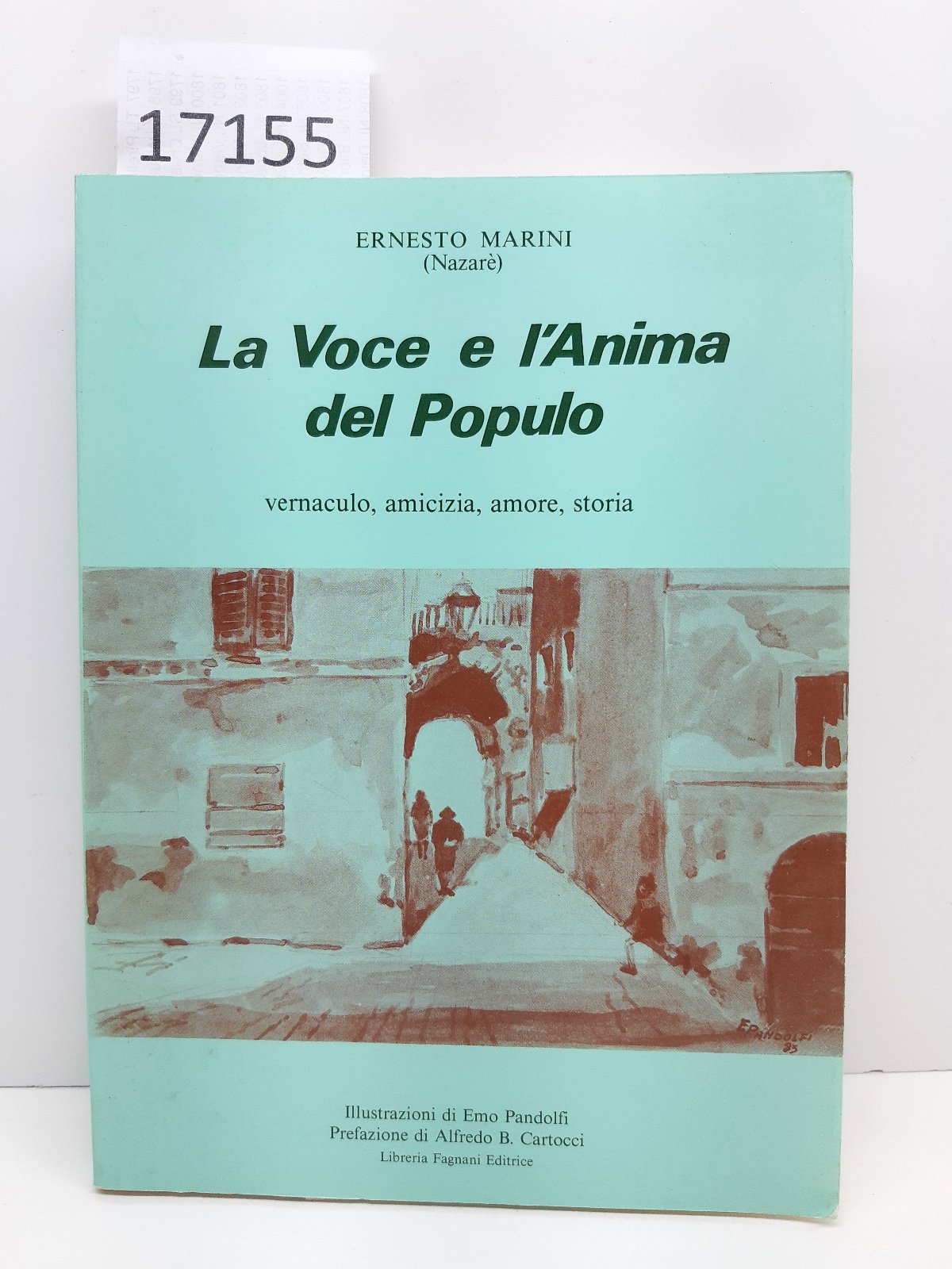 Ernesto Marini NazarË La voce e l'anima del Populo Fagnani …