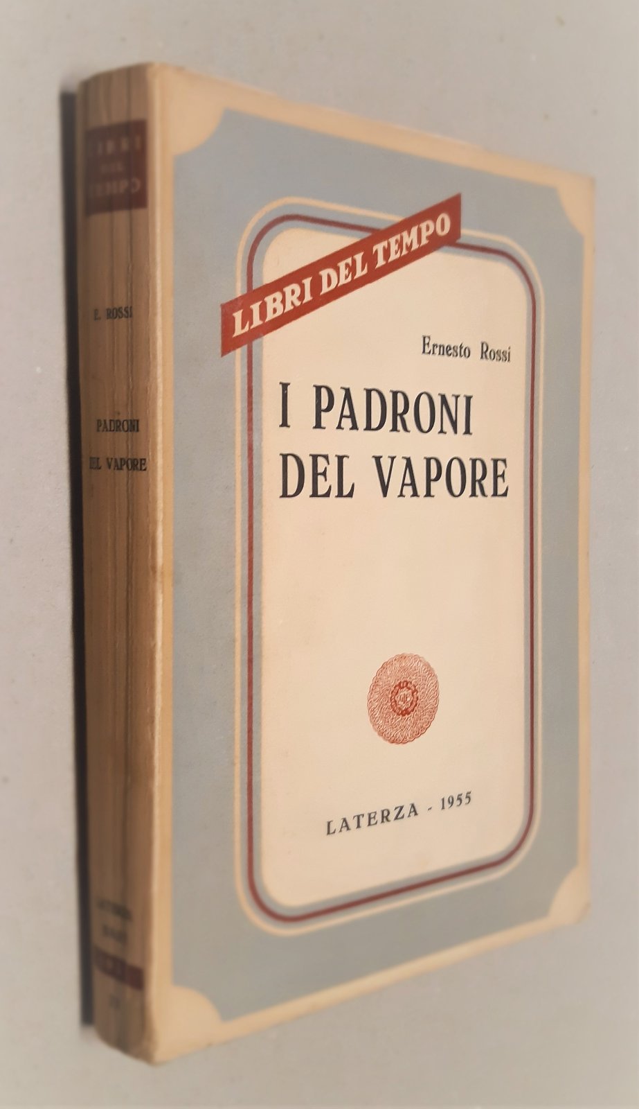 Ernesto Rossi I padroni del Vapore Laterza 1955