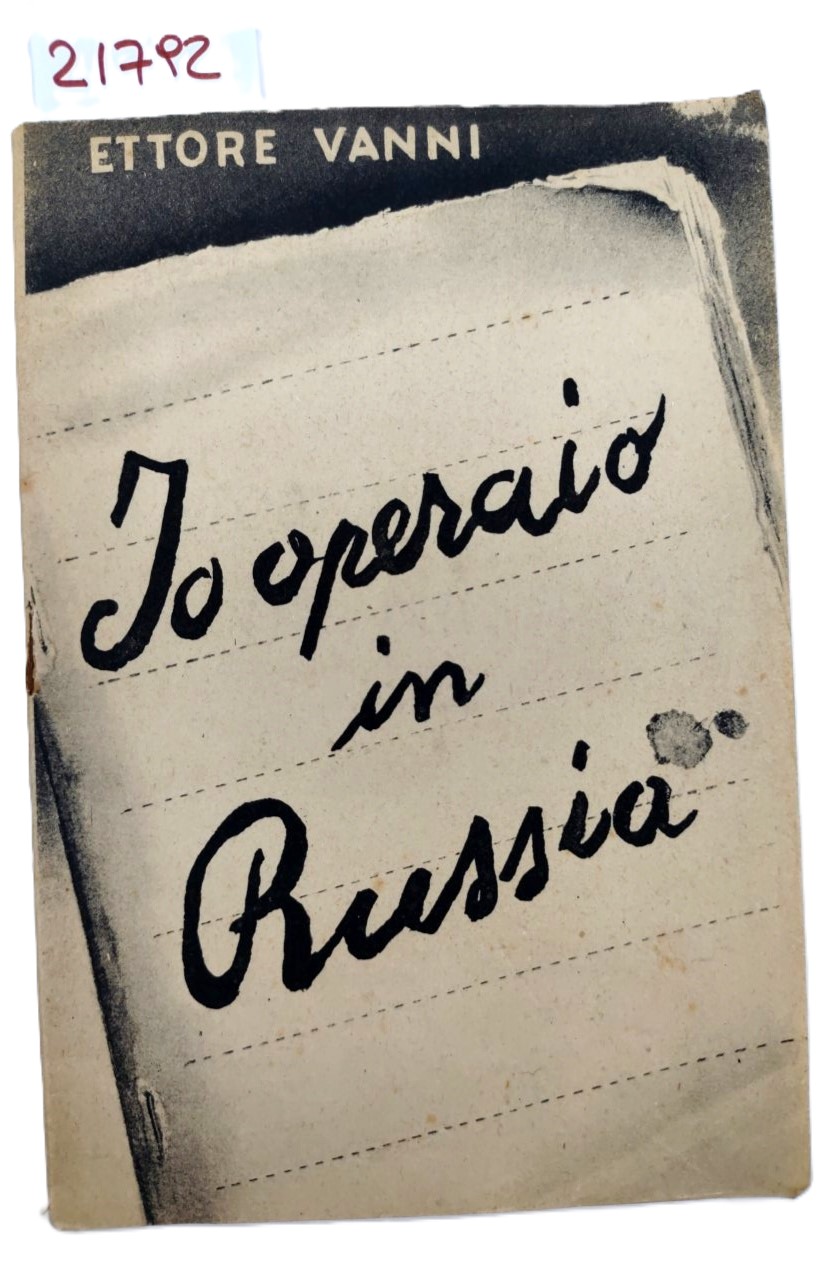 Ettore Vanni Io operaio in Russia Il Riccio 1947