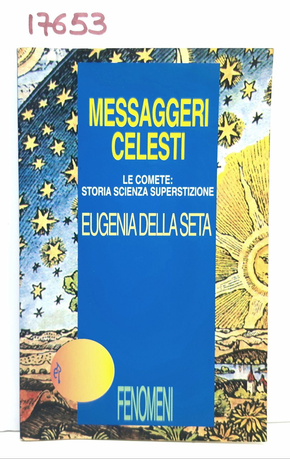 Eugenia della Seta Messaggeri celesti Fenomeni 1994 prima edizione
