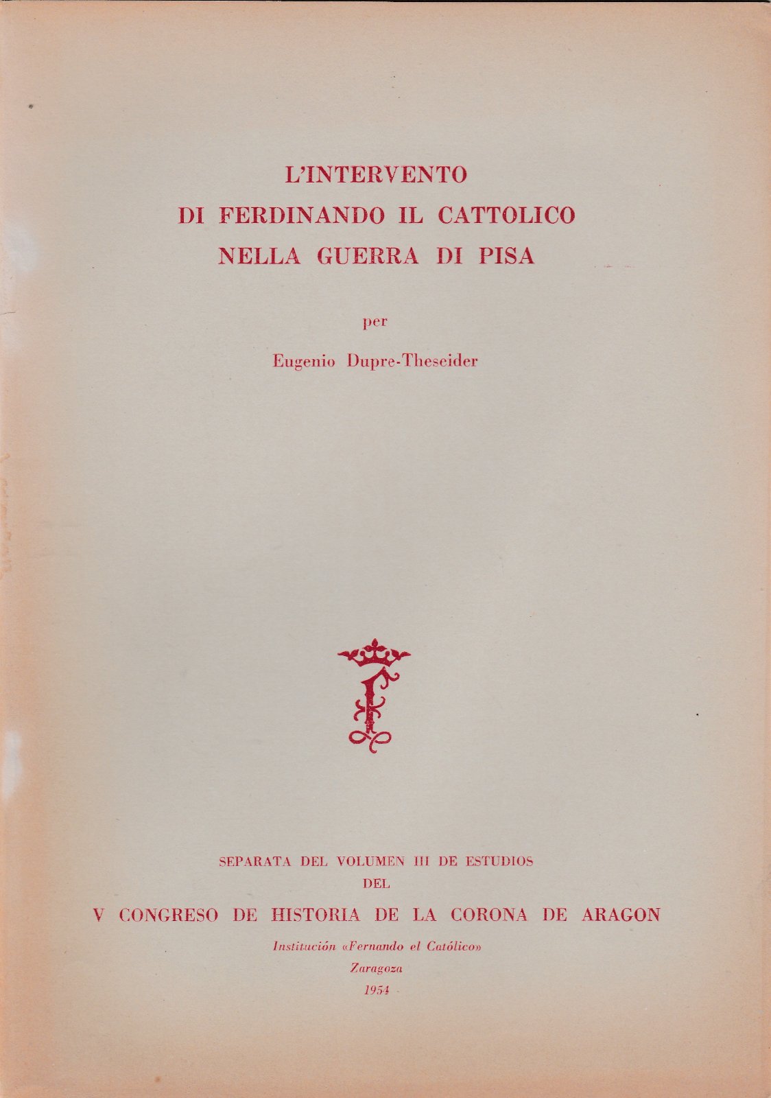 Eugenio Duprè-Theseider L'intervento di Ferdinando il Cattolico nella guerra di …