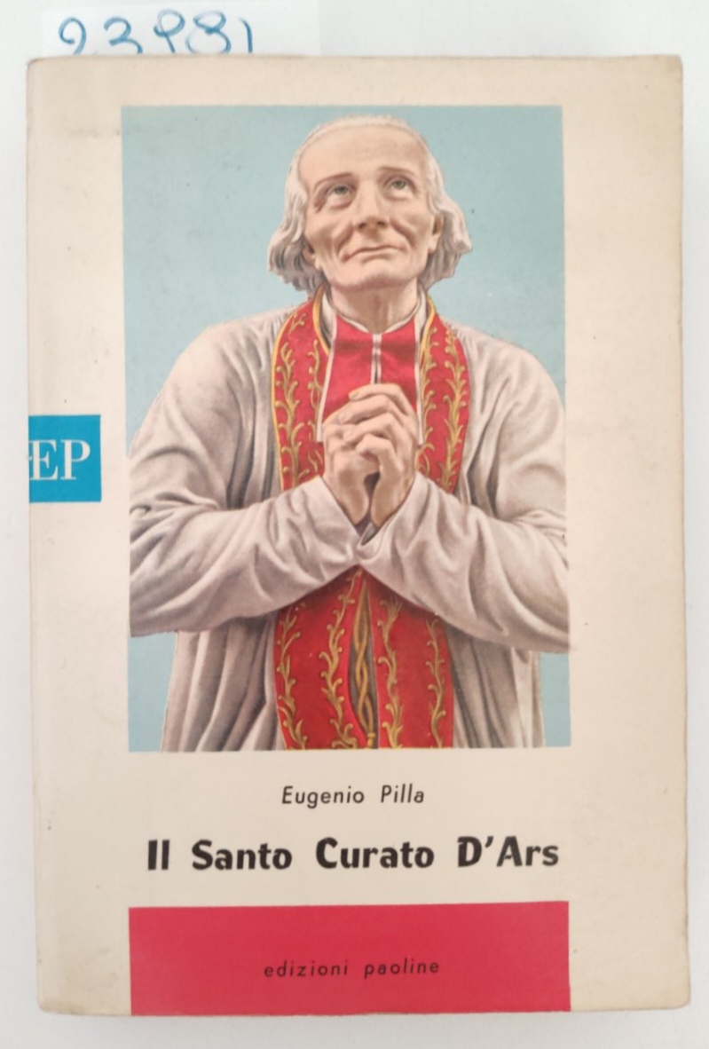 Eugenio Piglia Il Santo Curato d'Ars Paoline 4° edizione 1964