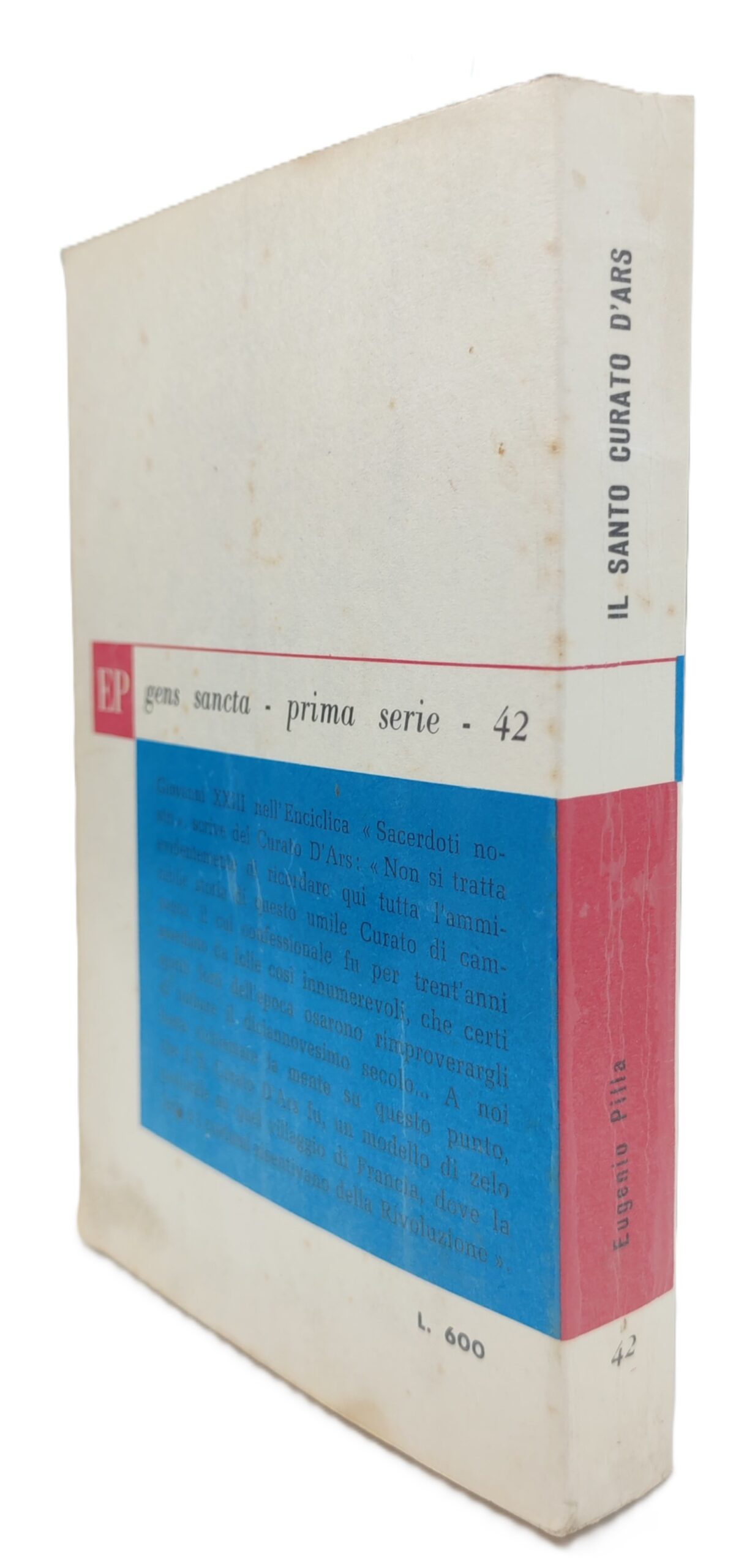 Eugenio Pilla Il Santo curato d'Ars Paoline 4° edizione 1964
