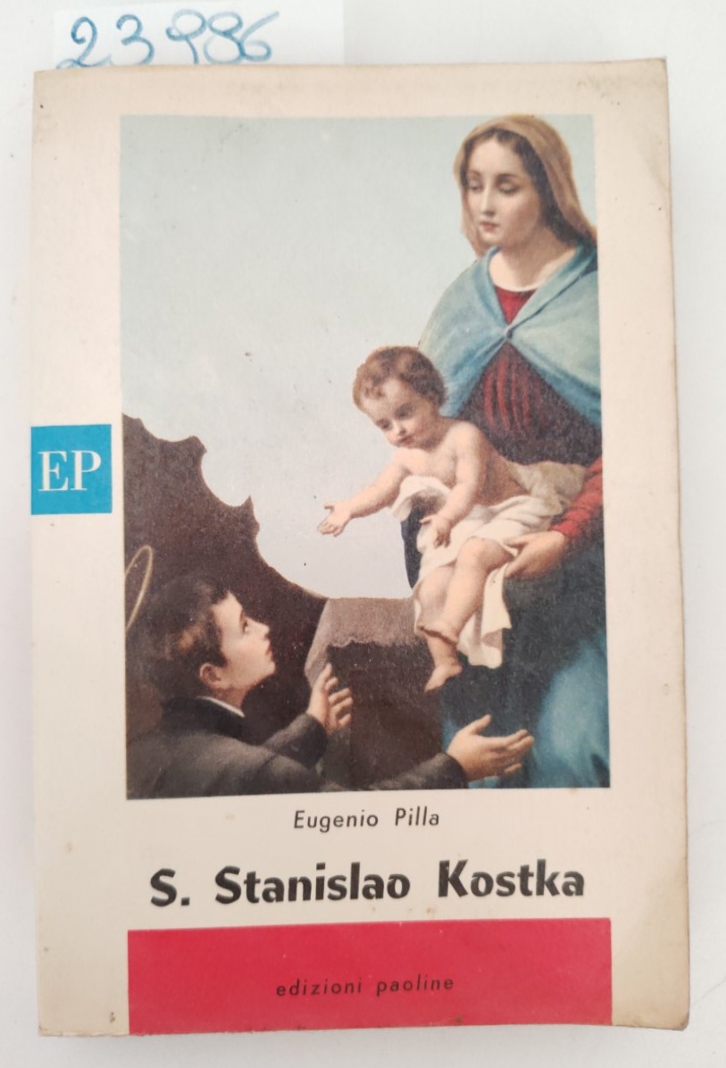 Eugenio Pilla S. Stanislao Kostka Paoline 5° edizione ampliata 1964