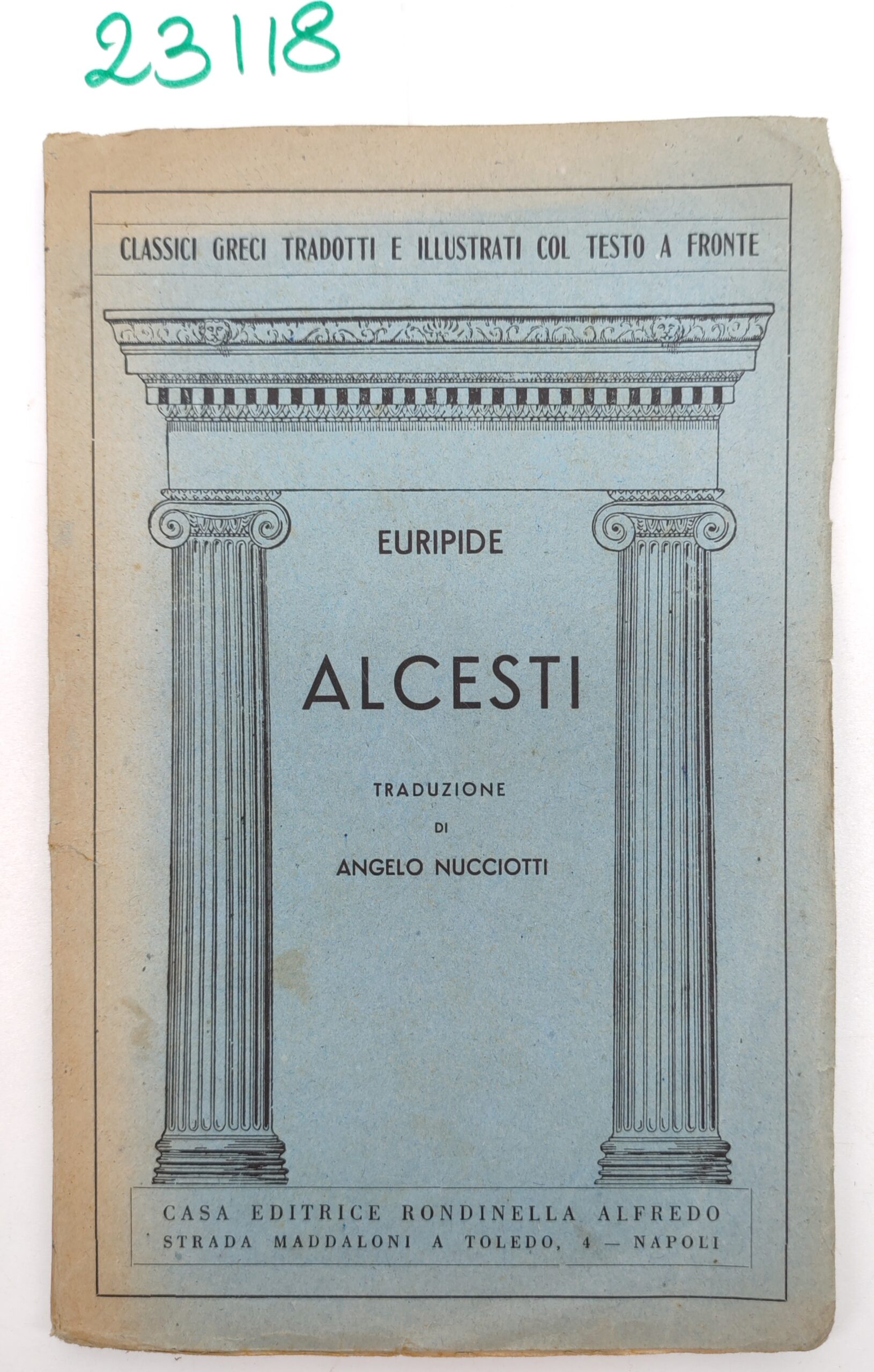 Euripide Alcesti traduzione Angelo Nucciotti Rondinella senza data
