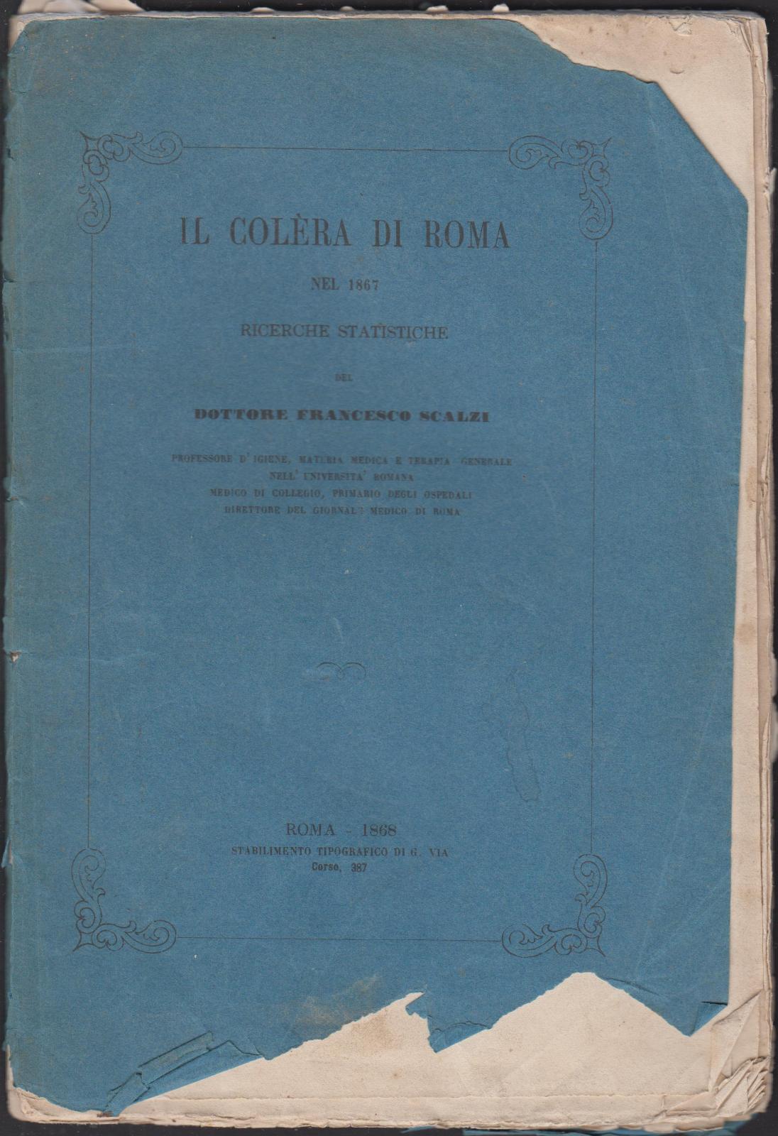 F. Scalzi Il colera di Roma nel 1867 Tip. G. …