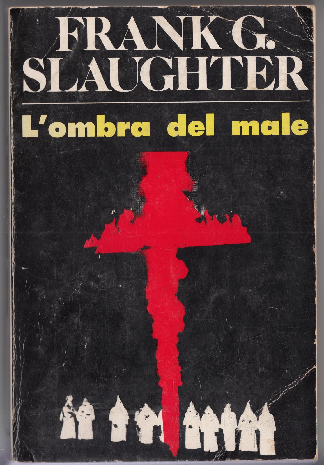 F. Slaughter L'ombra Del Male Dall'oglio Editore 1977 -L3884