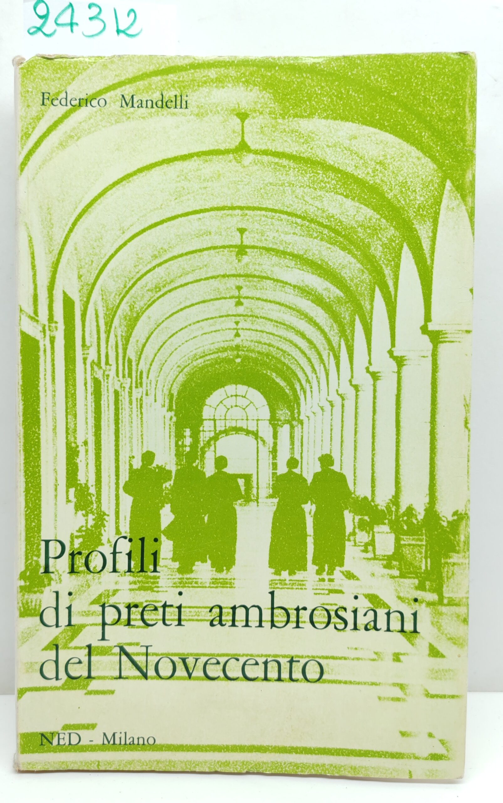Federico Mandelli Profili di preti ambrosiani del Novecento Ned 1980