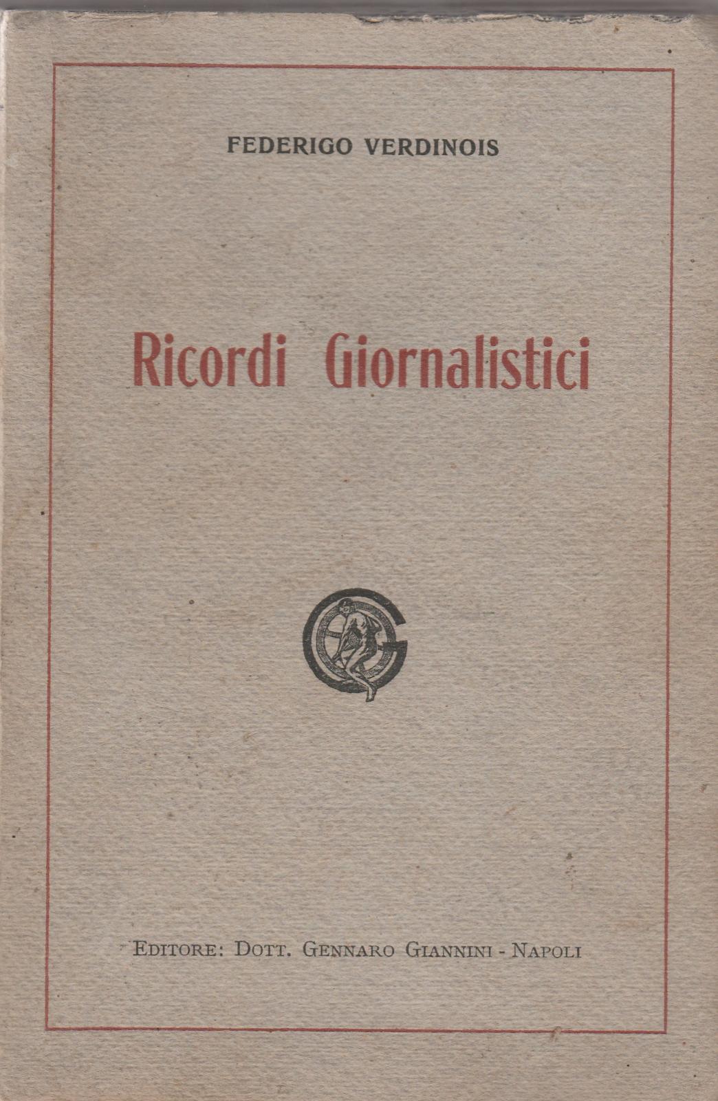 Federico Verdinois Ricordi giornalistici Napoli 1920 autografato 6255