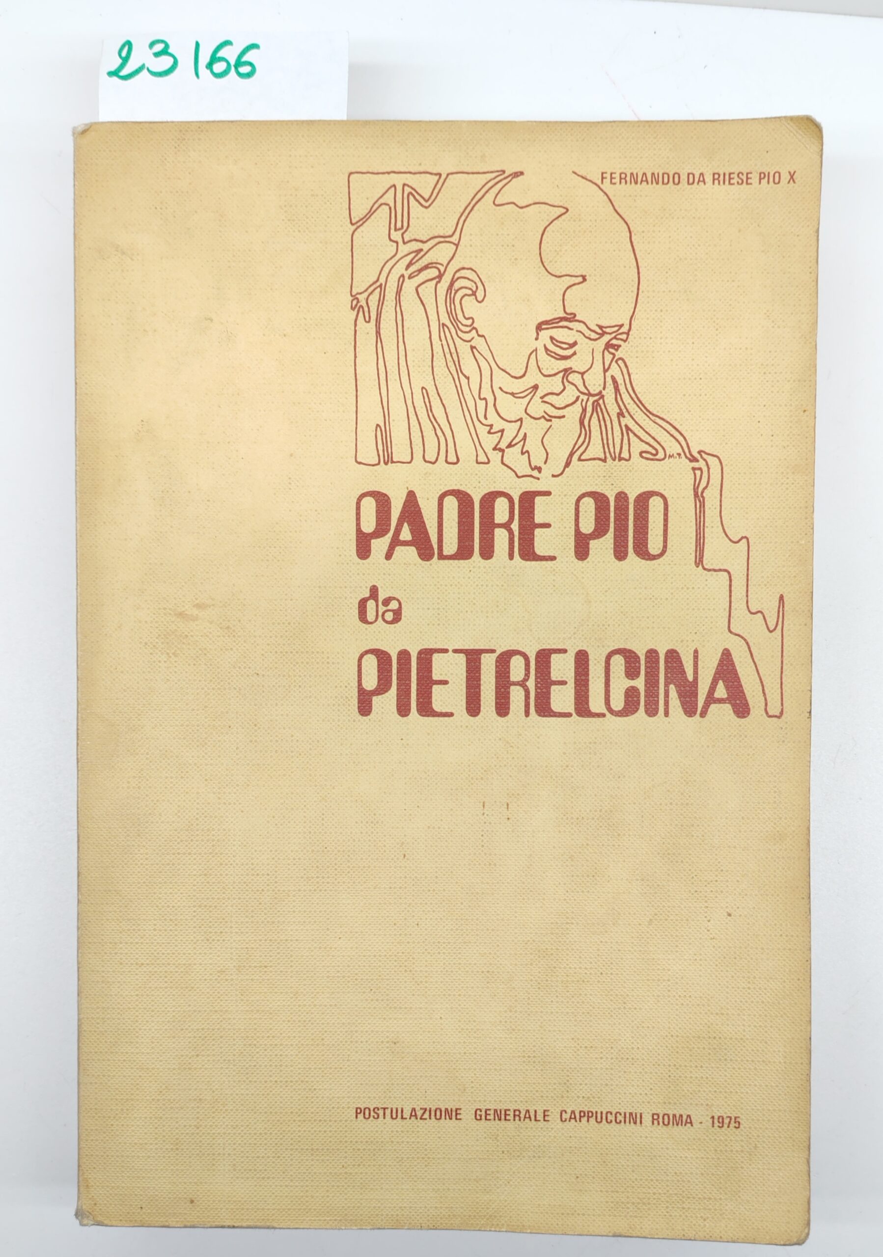 Fernando da Riese Pio X Padre Pio da Pietrelcina Postulazione …