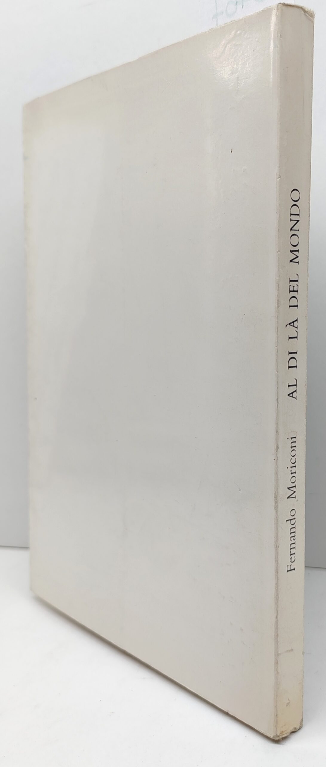 Fernando Moriconi Al di là del mondo poesie Lucca 1975